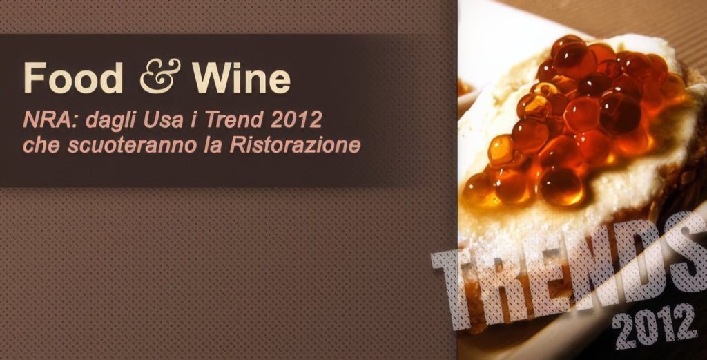 Ristorazione: Le Calde Tendenze del 2012, Cosa Aspettarci?