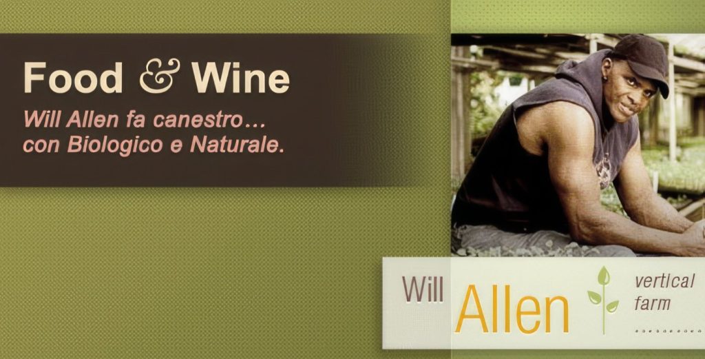Will Allen: Difensore del Buon Cibo tra Vertical Farm e Orti Urbani