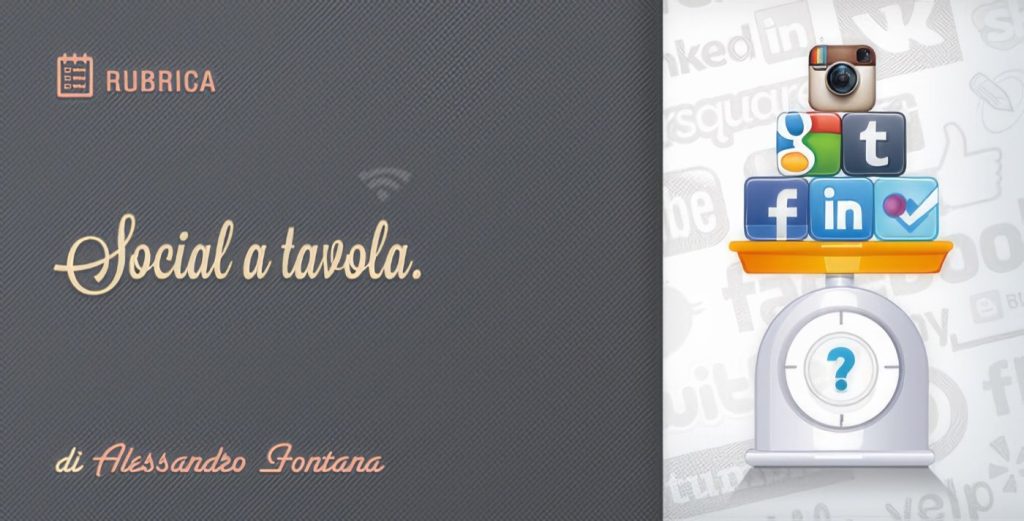 Dimmi Come Cucini e ti dirò Quale Social Scegliere