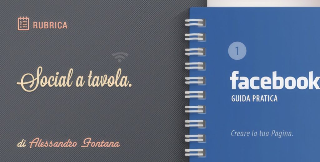 Primi Passi: Creiamo la Pagina Facebook per il tuo Ristorante