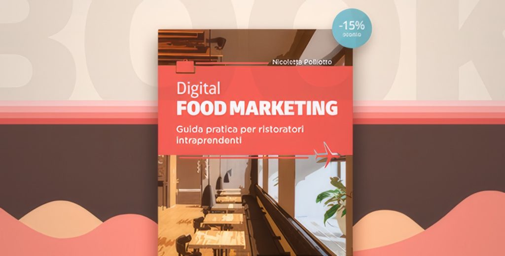 Guida Pratica di Digital Food Marketing per la Ristorazione