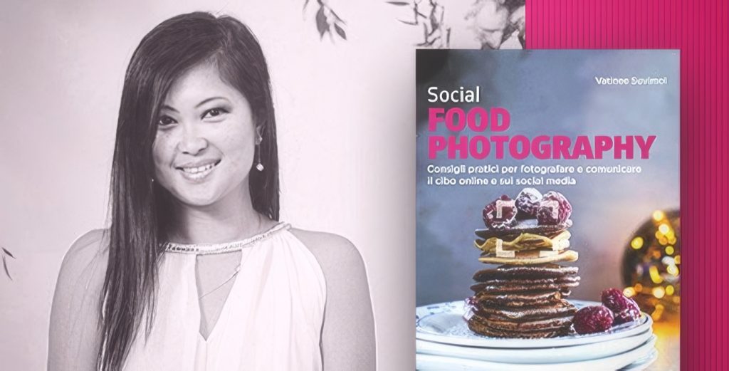 Social Food Photography: Consigli Pratici nel Nuovo Libro di Vatinee Suvimol