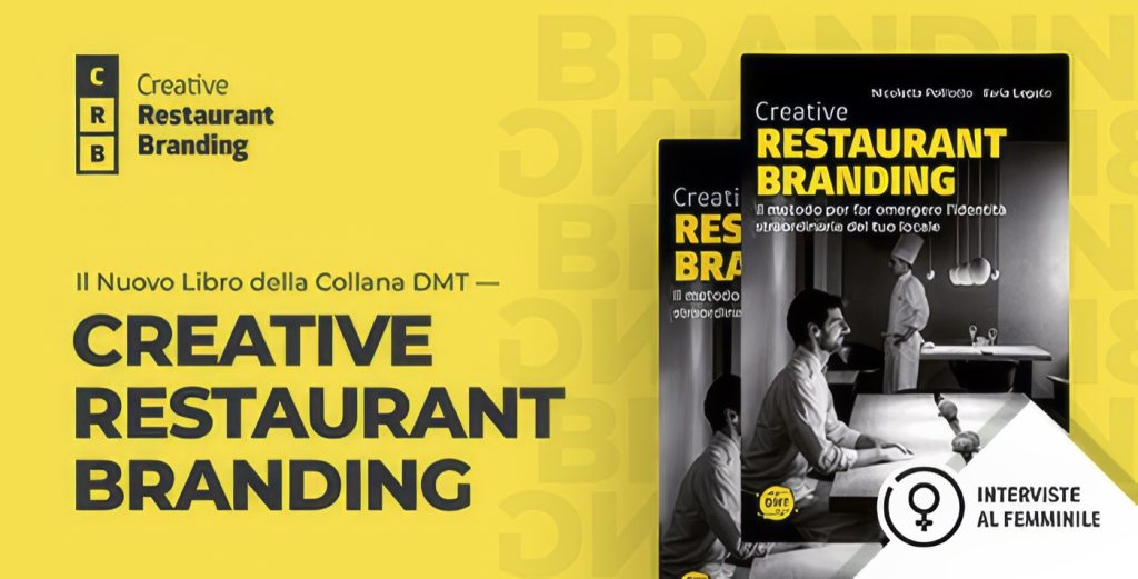 Creative Restaurant Branding: Libro e Metodo sul Nuovo Mondo della Ristorazione